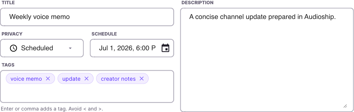 Audioship draft metadata fields for title, description, tags, privacy, and schedule.