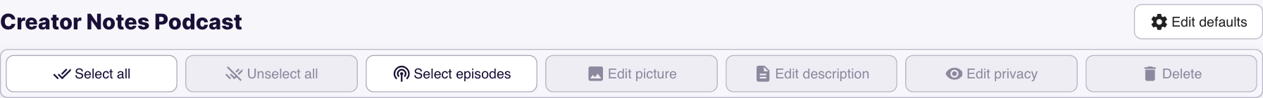Podcast group toolbar with Edit defaults, Select episodes, Edit picture, Edit description, and Edit privacy controls.